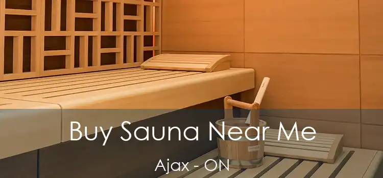  Buy Sauna Near Me Ajax - ON