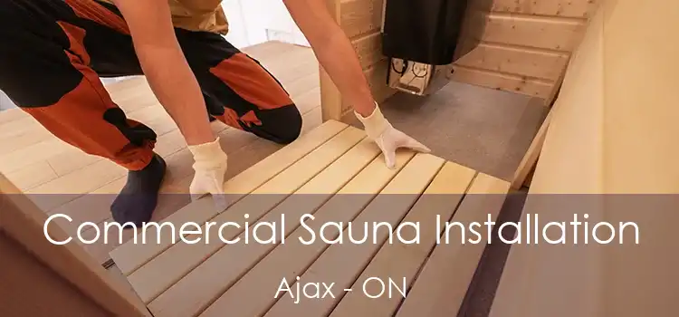  Commercial Sauna Installation Ajax - ON