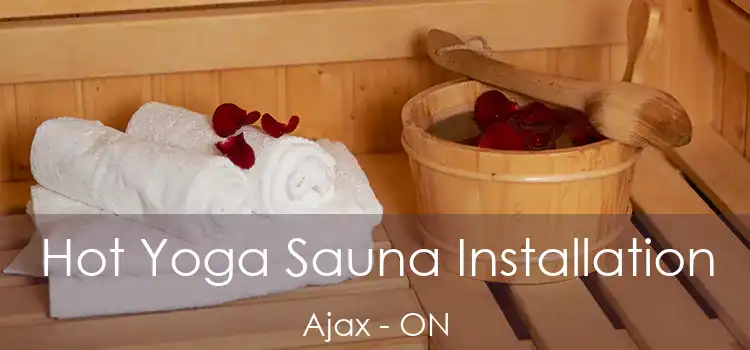  Hot Yoga Sauna Installation Ajax - ON