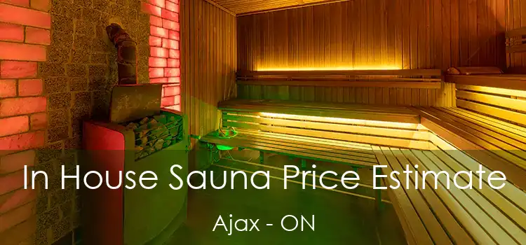  In House Sauna Price Estimate Ajax - ON