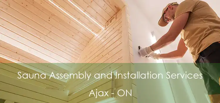  Sauna Assembly and Installation Services Ajax - ON